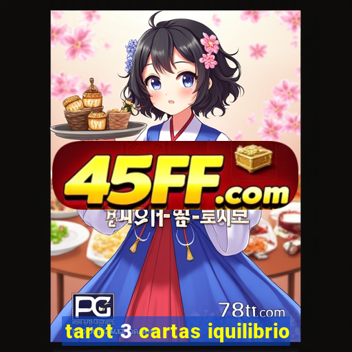 tarot 3 cartas iquilibrio